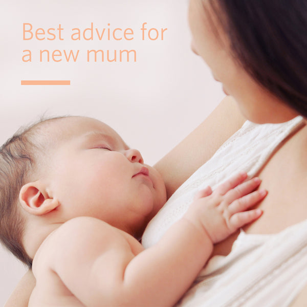 Best Advice for a New Mum